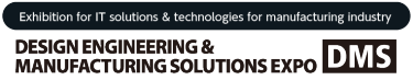 Design Engineering & Manufacturing Solutions Expo [DMS] 