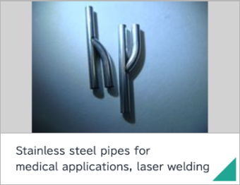 Stainless steel pipes for medical applications, laser welding