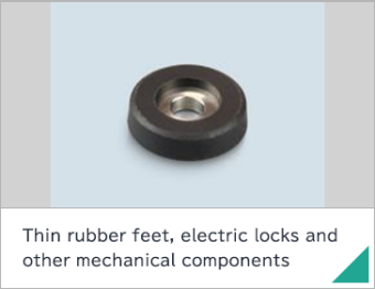 Thin rubber feet, electric locks and other mechanical components
